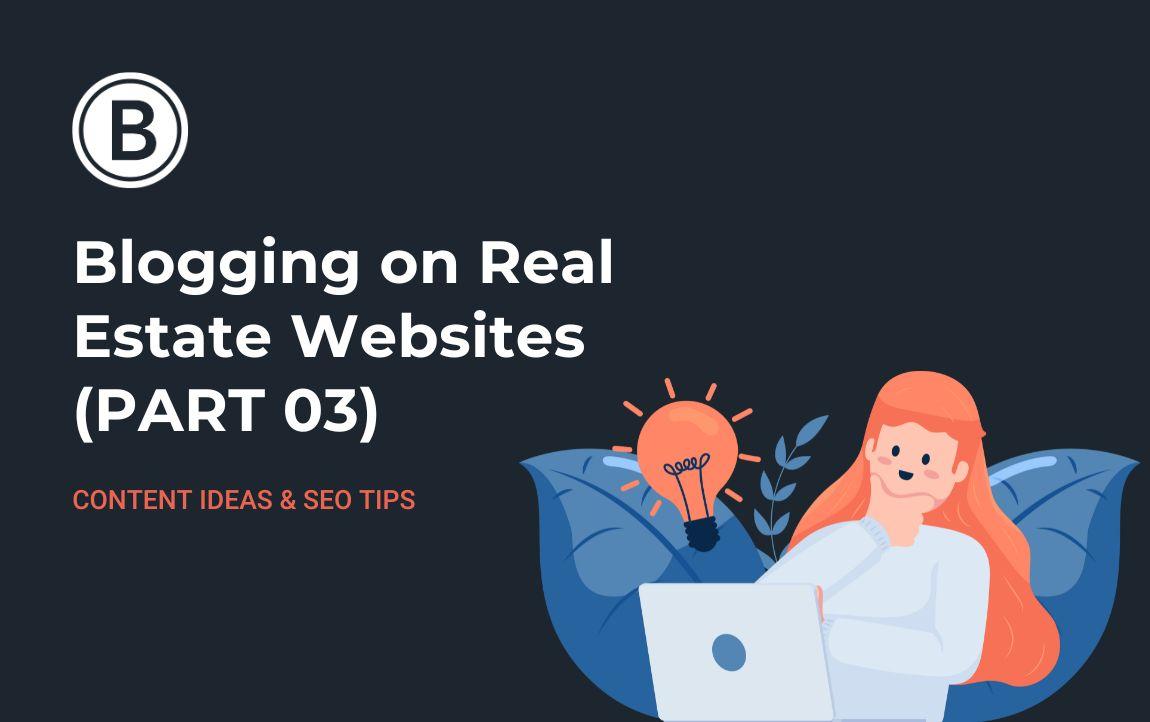 Blogging on Real Estate Websites
